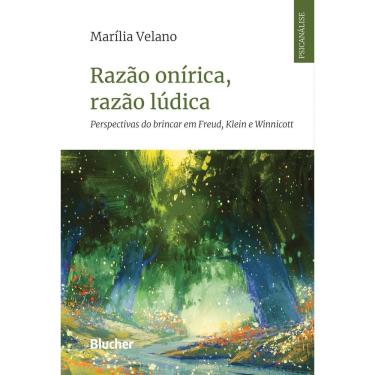 Imagem de Razão Onírica, Razão Lúdica - Perspectivas do Brincar Em Freud, Klein e Winnicott