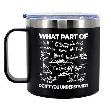 Imagem de What Part of Don't You Understand Engineer Gifts Caneca térmica engraçada sarcástica para professor de matemática com alça e tampa para acampamento e viagem, 397 g, preta