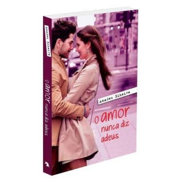 Imagem de O Amor Nunca Diz Adeus - Romance de Amadeu Ribeiro - VIDA E CONSCIENCI