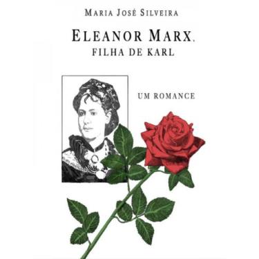 Imagem de Eleanor Marx, Filha De Karl - Um Romance