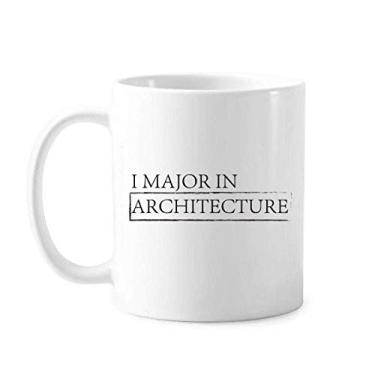 Imagem de Caneca clássica com citação I Major In Architecture Caneca de cerâmica branca presente com alças 350 ml