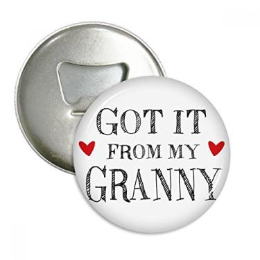 Imagem de Got It From My Grandma Present Abridor de garrafa redondo de geladeira Pinos Ímãs Presente com 3 peças