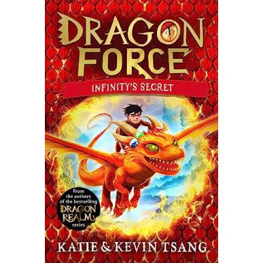 Imagem de Dragon Force: Infinity's Secret: The brand-new book from the authors of the bestselling Dragon Realm series: 1