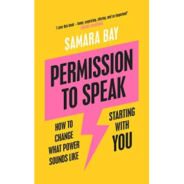 Imagem de Permission to Speak: How to Change What Power Sounds Like, Starting With You
