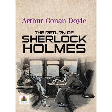 Imagem de The Return of Sherlock Holmes by Arthur Conan Doyle: More Intriguing Cases from Baker Street (English Edition)