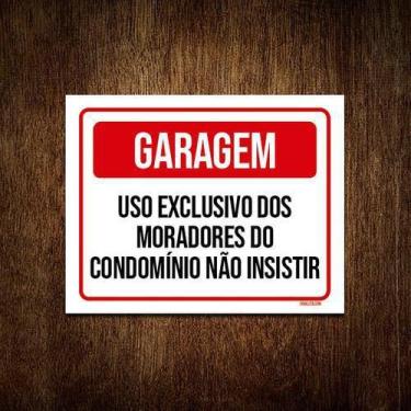 Imagem de Kit 10 Placas Garagem Uso Exclusivo Moradores Não Insistir - Sinalizo.
