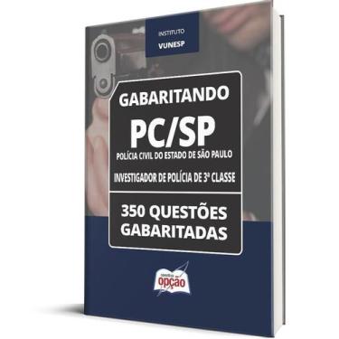 Imagem de Caderno PC-SP - Investigador de Polícia de 3ª Classe - 350 Questões Ga