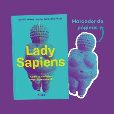 Imagem de Lady Sapiens - Como As Mulheres Inventaram o Mundo