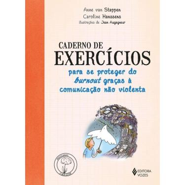 Imagem de Caderno De Exercícios Para Se Proteger Do Burnout Graças a Comunicação Não Violenta