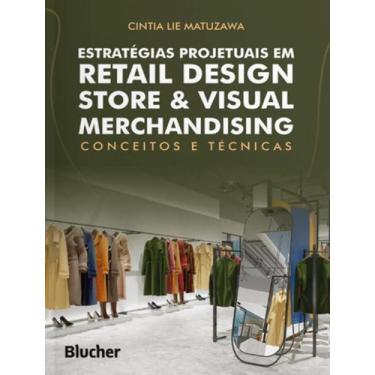 Imagem de Livro - Estrategias Projetuais Em Retail Design Store & Visual Merchan