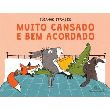 Imagem de Livro - Muito cansado e bem acordado