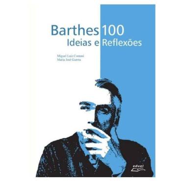 Imagem de Barthes 100 - Ideias E Reflexões