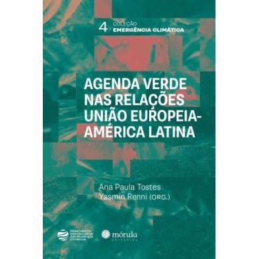 Imagem de Agenda Verde Nas Relações União Europeia-América Latina - MORULA EDITO