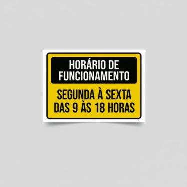 Imagem de Placa Acm Horário Funcionamento Segunda Sexta 9 Ás 18H 18X23 - Sinaliz