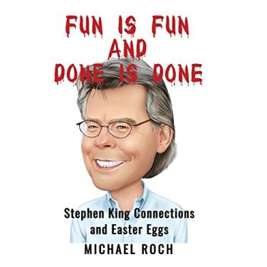 Imagem de Fun is Fun and Done is Done: Stephen King Connections and Easter Eggs