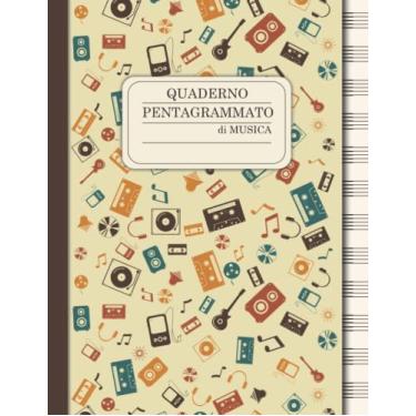 Imagem de Quaderno Pentagrammato di Musica: Il mio quaderno di musica, Formato grande A4-110 pagine, 12 pentagrammi per pagina | pentagramma grande