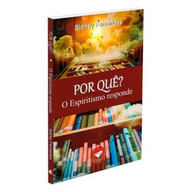 Imagem de POR QUÊ - O Espiritismo Responde - CEAC