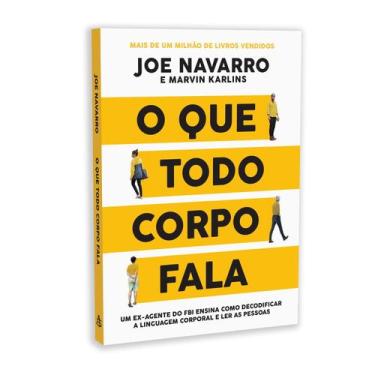 Imagem de O Que Todo Corpo Fala, Um Ex-agente Do Fbi Ensina Decodificar A Lingua
