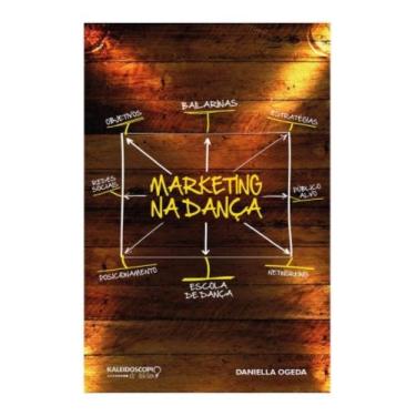 Imagem de Marketing na danca - KALEIDOSCOPIO EDITORA E COM.DE PAPEIS, 3