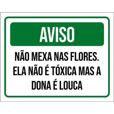 Imagem de Kit 3 Placas Aviso Não Mexa Nas Flores Dona Louca