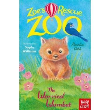 Imagem de ZoeS Rescue Zoo: The Worried Wombat - Nosy Crow