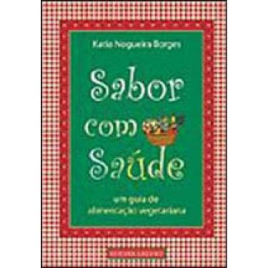Imagem de Sabor Com Saude - Um Guia De Alimentaçao Vegetariana