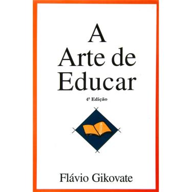 Imagem de Livro - A Arte de Educar - Flávio Gikovate