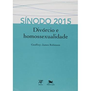 Imagem de Sínodo 2015: Divórcio e homossexualidade
