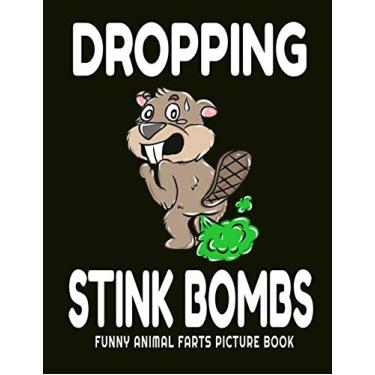 Imagem de Dropping Stink Bombs Funny Animal Farts Picture Book: Farts From Animals A to Z, Creatures Cutting The Cheese, 8.5" X 11 Picture Book for Boys Ages 4-12