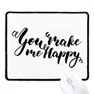 Imagem de Mousepad You Make Me Happy estilo citação preta borda costurada antiderrapante jogo