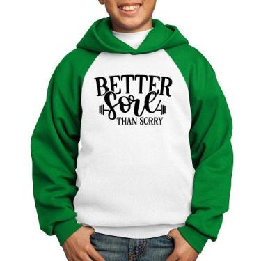 Imagem de Moletom Infantil Better Sore Than Sorry - Foca na Moda, Branco, Verde,