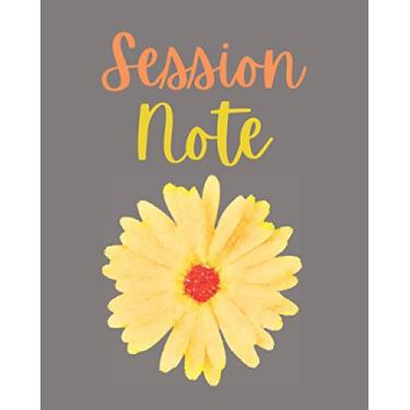 Imagem de Session Note: Notebook With Sections for Therapist, Psychotherapist, Clinician, Counselor Therapeutic Interventions Logbook to Record Client Appointments 120 pages 8 x 10 Matte Cover