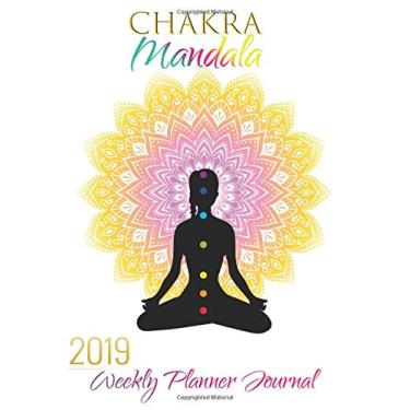 Imagem de Chakra Mandala 2019 Weekly Planner Journal: Positive Affirmations Gratitude Calendar Agenda Organizer Notebook To Write In