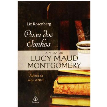 Imagem de Casa dos sonhos - A vida de Lucy Maud Montgomery