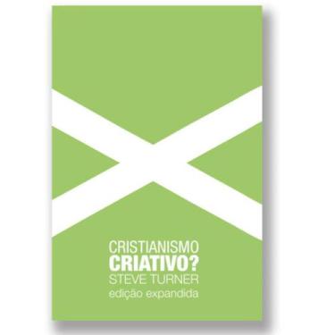 Imagem de Cristianismo Criativo Edição Expandida Uma Visão Sobre O - W4 Editora