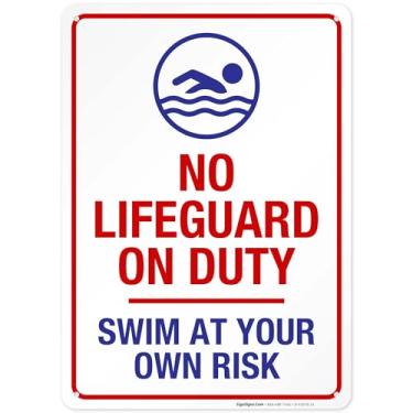 Imagem de Placa No Lifeguard On Duty, Swim at Your Own Risk Pool Sign, 25 x 35 cm, Alumínio 040 sem ferrugem, resistente ao desbotamento, feita nos EUA por Sigo Signs