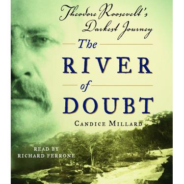 Imagem de The River of Doubt: Theodore Roosevelt's Darkest Journey