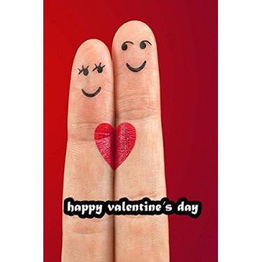 Imagem de Happy Valentines Day: Notebook/ Journal/ Notepad/For girlfriend or Boyfriend, Wife, Husband 120 Lined Pages | 9 x 6 Inches: valentine's day notebook 2021 perfect gift for lovers