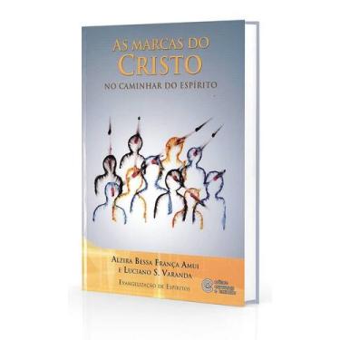 Imagem de As Marcas do Cristo - No Caminhar do Espírito - Livro de Evangelização