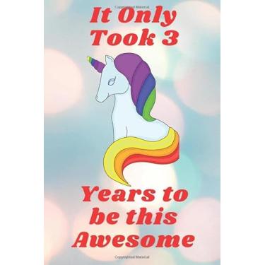 Imagem de It Only Took 10 Years to be this Awesome:: A Happy Birthday gift for childrenn of 3 to 10 years old, boys or girls,cute white Journall and sketchbook ... birthday gift.Blank Lined 6x9 with 120 pages