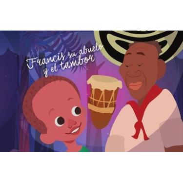 Imagem de Francis, su abuelo y su tambor - Espanhol