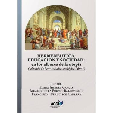 Imagem de Hermenéutica, educación y sociedad: En los albores de la utopía - Espanhol