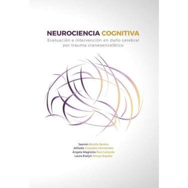 Imagem de Neurociencia cognitiva. Evaluación e intervención en daño cerebral por trauma craneoencefálico - Esp