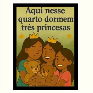 Imagem de "Aqui nesse quarto dormem três princesas" Quadro Infantil - TraçosArte