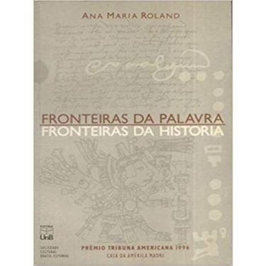 Imagem de Fronteiras Da Palavra, Fronteiras Da História