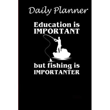 Imagem de Daily Planner - Funny Fisherman notebook Fishing is Importanter Gift: Daily planner 2021, US map, US holiday, 6x9 inch, 136 pages
