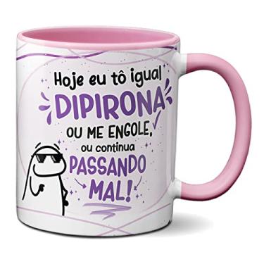 Imagem de Caneca Flork Tô Igual Dipirona, Me Engole Ou Passa Mal (Rosa)