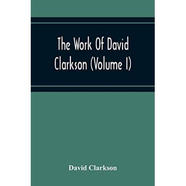 Imagem de The Work Of David Clarkson (Volume I)