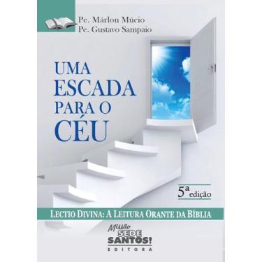 Imagem de Livro Uma Escada Para o Céu - Lectio Divina: A Leitura Orante da Bíbli