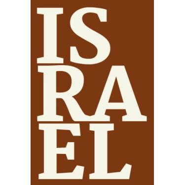 Imagem de Israel Notebook: Journal with “Israel” on the Cover | Gift Notebook for Israeli’s, Jews, Kids, Adults, Students, Teachers, Study Supplies | Soft Cover, 120 Blank Pages